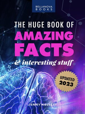 cover image of The Huge Book of Amazing Facts & Interesting Stuff 2023